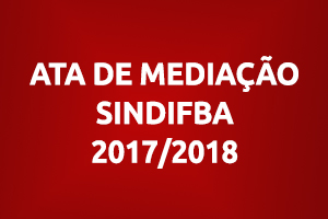 Ata de Mediação – SINDIFBA – 2017