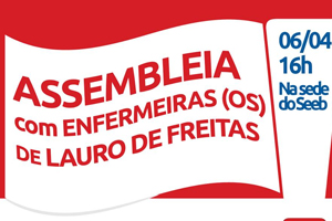 Campanha Salarial: assembleia com enfermeiras (os) de Lauro de Freitas acontece no próximo dia 6
